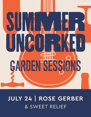Summer Uncorked Garden Sessions | Rose Gerber & Sweet Relief
