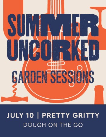 Summer Uncorked Garden Sessions | Pretty Gritty